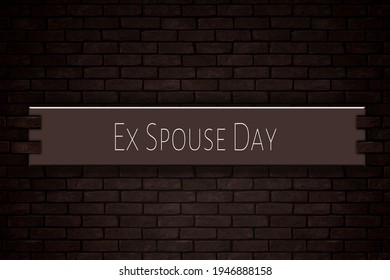 Happy Ex Spouse Day, Calendar Of April On Workplace On Bricks Background, Empty Space For Text, Copy Space Right