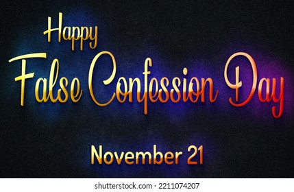 Happy False Confession Day, November 21. Calendar Of November Retro Text Effect, Design