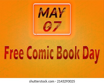 Happy Free Comic Book Day, May 7. Calendar On Workplace Text Effect On Background,