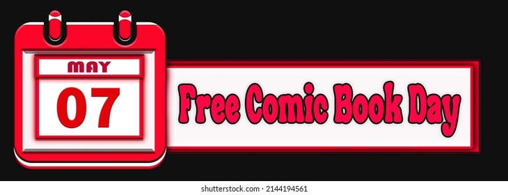 Happy Free Comic Book Day, May 7. Calendar On Workplace Neon Text Effect On Bricks Background,