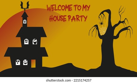 Happy Halloween. Welcome To My House Party.