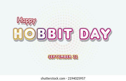 Happy Hobbit Day, September 22. Calendar Of September Text Effect, Vector Design