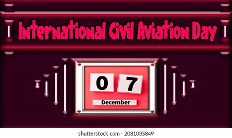 Happy International Civil Aviation Day. December 7.Calendar on workplace Text Effect on red Background, Empty space for text, Copy space right
