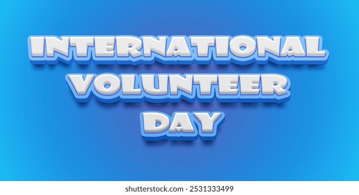 Happy International Volunteer Day Text Effect on blue background - Powered by Shutterstock