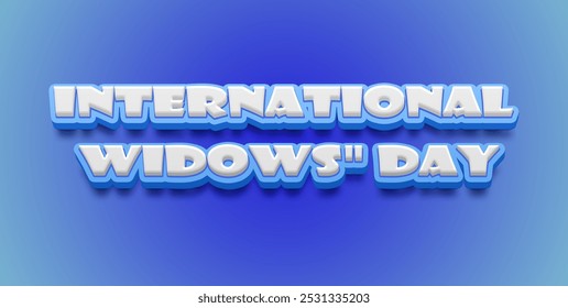 Happy International Widow Day Text Effect on blue background