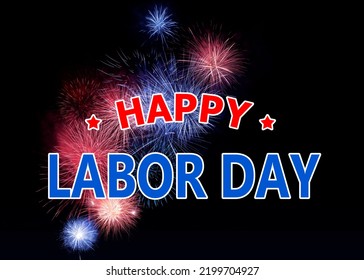 Happy Labor Day. Beautiful Bright Fireworks Lighting Up Night Sky