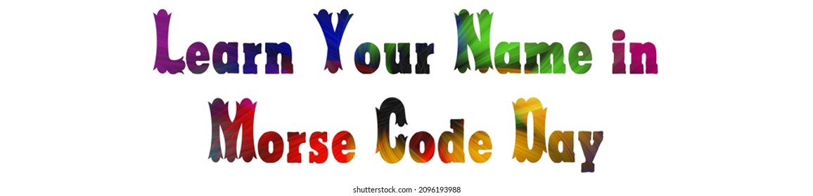 Happy Learn Your Name In Morse Code Day, January Calendar, On Workplace Twisted Light Text Effect On White Background, Empty Space For Text, Copy Space Right