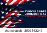 Happy Lyndon Baines Johnson Day Stylish Text With Usa Flag Design , vektor background. 