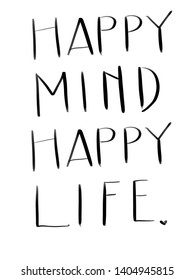 Happy Mind Happy Life Black White Stock Illustration 1404945815 ...