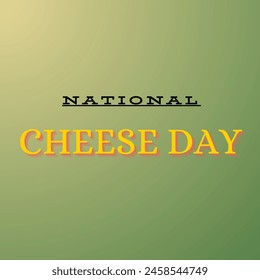 HAPPY NATIONAL CHEESE DAY . ON THE CELEBRATION. - Powered by Shutterstock