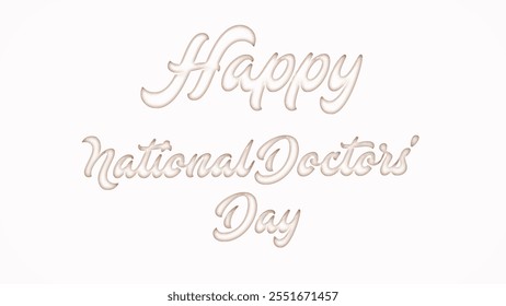 Happy National Doctors' Day with plastic style text effect on white background - Powered by Shutterstock