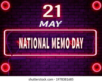 Happy National Memo Day. May 21, Calendar on workplace Neon Text Effect on bricks Background, Empty space for text, Copy space right