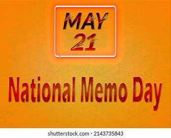 Happy National Memo Day, May 21. Calendar on workplace Text Effect on Background,
