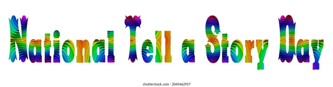 Happy National Tell A Story Day, October Calendar, On Workplace Twisted Light Text Effect On White Background, Empty Space For Text, Copy Space Right