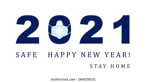 Happy New Year 2021. 2021 With A Protective Face Mask. Christmas, New Year's Day During Pandemic Coronavirus, COVID Holiday, Pandemic Holiday