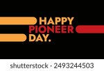 Happy Pioneer Day colorful text typography on white or black background banner illustration great for wishing and celebrating Happy Pioneer Day in july