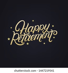 Happy Retirement hand written lettering. Modern brush calligraphy. Template for greeting card, poster, logo, badge, icon, banner.  - Powered by Shutterstock