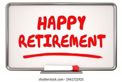 Happy Retirement Sign Office Party Dry Erase Board Marker Celebration 3d Illustration - Powered by Shutterstock