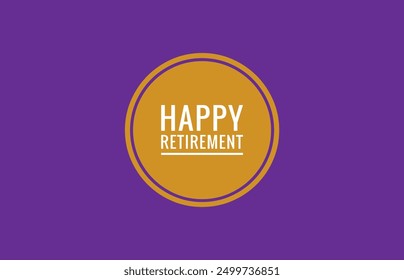 happy retirement Text design illustration on purple background - Powered by Shutterstock