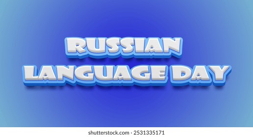 Happy Russian Language Day Text Effect on blue background