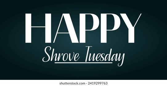 Happy Shrove Tuesday Amazing Text illustration Design - Powered by Shutterstock