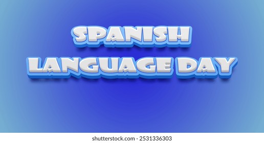 Happy Spanish Language Day Text Effect on blue background