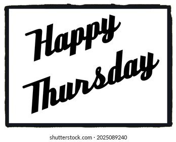 Happy Thursday Black And White Design Background