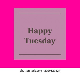 Happy Tuesday Colorful Design Background