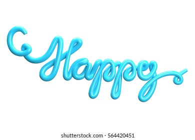 Happy typography script style, 3d rendering