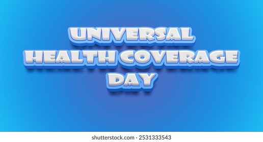 Happy Universal Health Coverage Day Text Effect on blue background