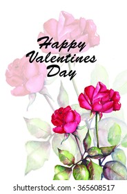 Happy Valentines Day Greeting Card. Watercolor Red Roses And Leaves.