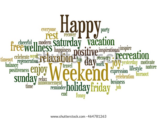 Happy Weekend Word Cloud Concept On Stock Illustration 464781263