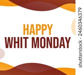 Happy Whit Monday backdrop design Banner along with cross and typography in the center