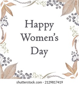 Happy Women's Day. Painted Watercolor Delicate And Romantic Leaves And Berries. Pastel Floral Clip Art Perfect For Wedding Postcard Making. Diy Project. Closeup, White Background