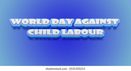 Happy World Day Against Child Labour Text Effect on blue background