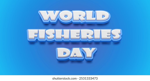 Happy World Fisheries Day Text Effect on blue background