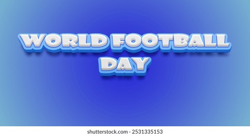 Happy World Football Day Text Effect on blue background