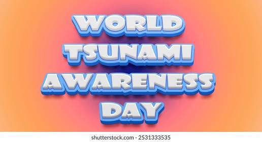 Happy World Tsunami Awareness Day Text Effect on blue background