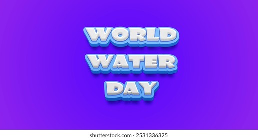 Happy World Water Day Text Effect on blue background