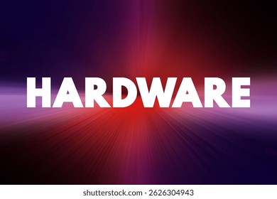 Hardware - physical components of the computer system, text concept background