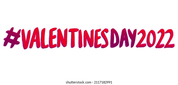 Hashtag Valentines Day 2022 handwritten simple writing in colour  Whiteboard blog  diary handwriting text for Valentine’s Day 