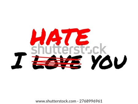 I Hate You Vector Text Design Stock Illustration