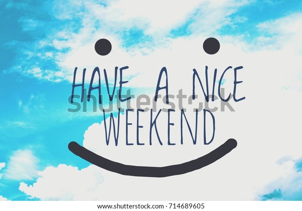 Have Nice Weekend Word Lettering On Stock Illustration 714689605 ...