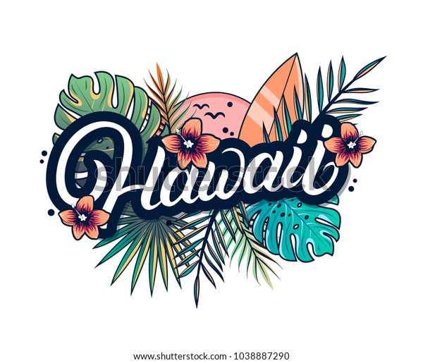 ハワイの手書きの文字にヤシとモンステラの葉 熱帯植物と花 太陽 鳥 サーフボード T字 ステッカー ポスターに使用します 背景に のイラスト素材