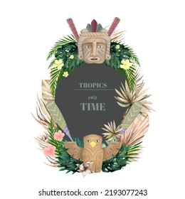 Hawaiian Party Frame For Text. Totems And Tropical Plants, Flowers Watercolor Illustration