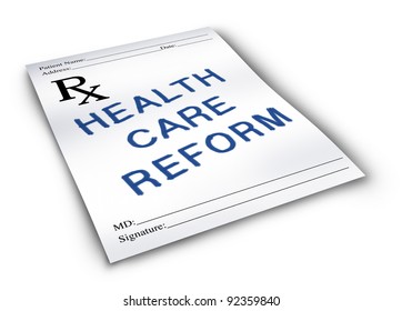 Health Care Reform For The Change To The Status Quo Of The Medical Insurance And Healthcare System On A Pharmacy Prescription Note.