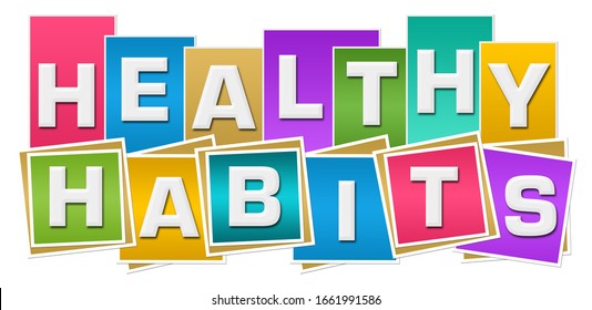 Healthy Habits Text Written Over Colorful Background.