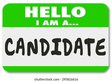 Hello I Am A Candidate Nametag Or Sticker Announcing You Are An Applicant For A New Job Or Running For Elected Office In A Voting Election