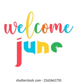 Hello June, Welcome June, Happy June, 3d Rendering Illustrated Artwork About Month Of June.