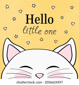 Hello Little One Card For Baby Print, Textile, Poster. Congratulations On The Birth Of A Child. Illustration Of Cute Cat With Hearts And Stars